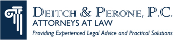 Deitch & Perone, P.C. attorneys at law. Providing experienced legal advice and practical solutions.